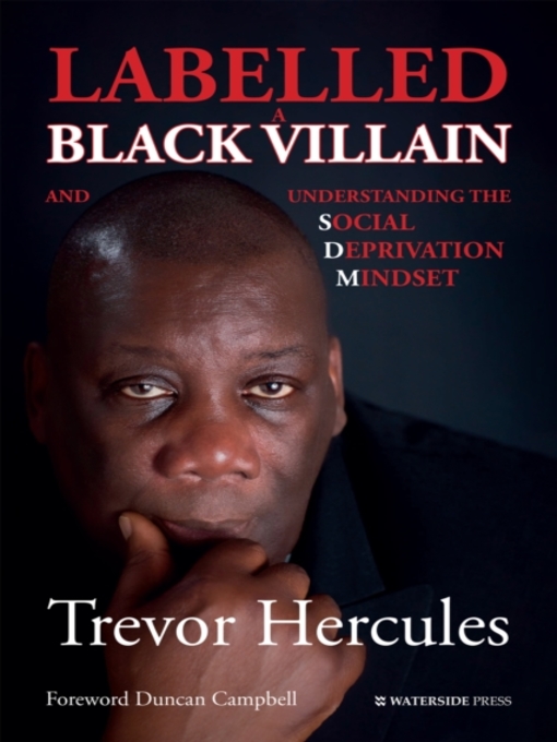 Title details for Labelled a Black Villain by Trevor Hercules - Available